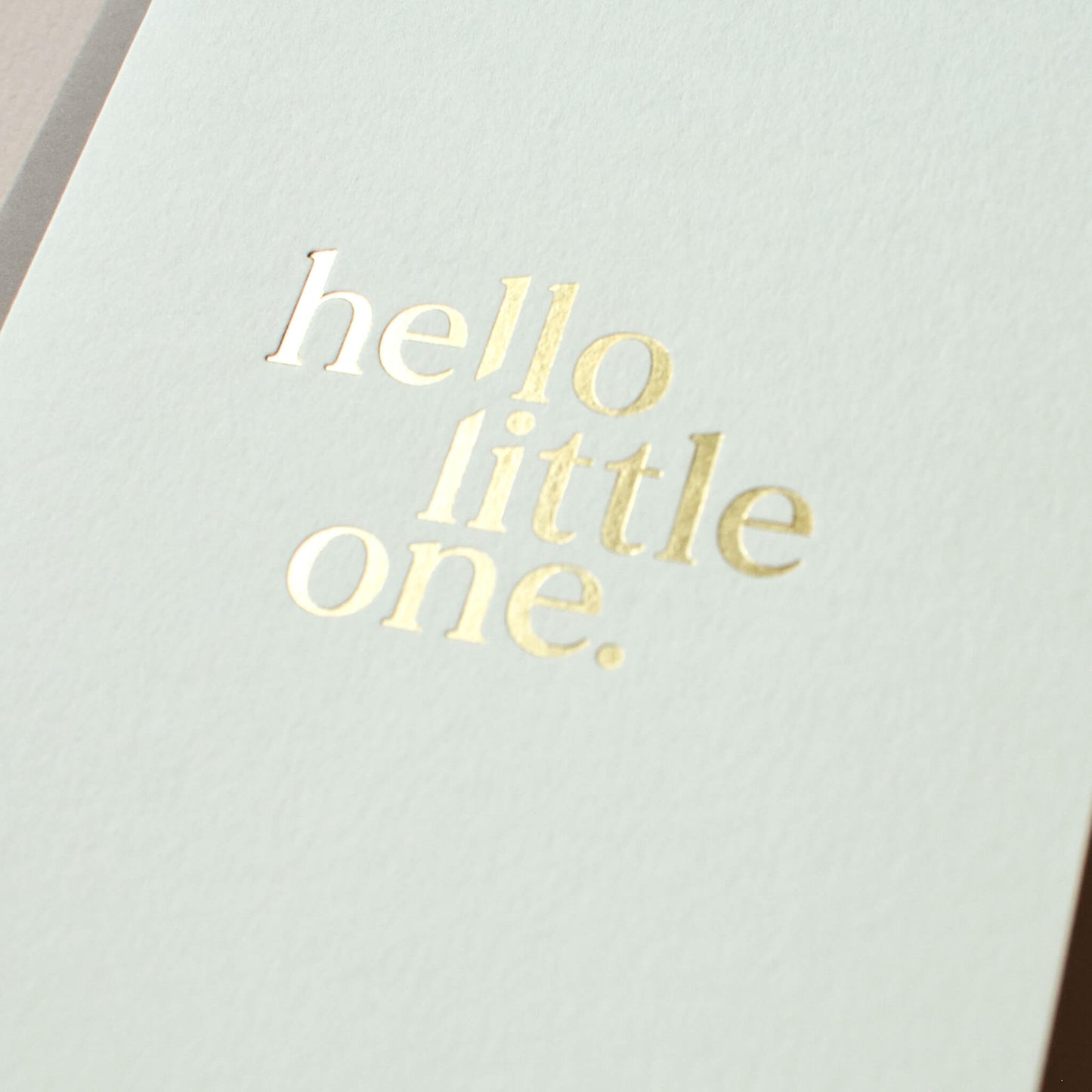 Hello Little One, Gold Foil Baby Card