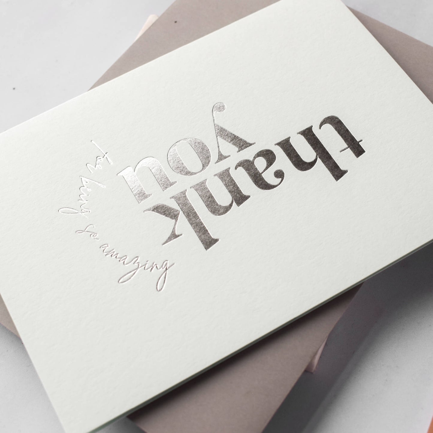 Thank You For Being So Amazing Card in Silver Foil