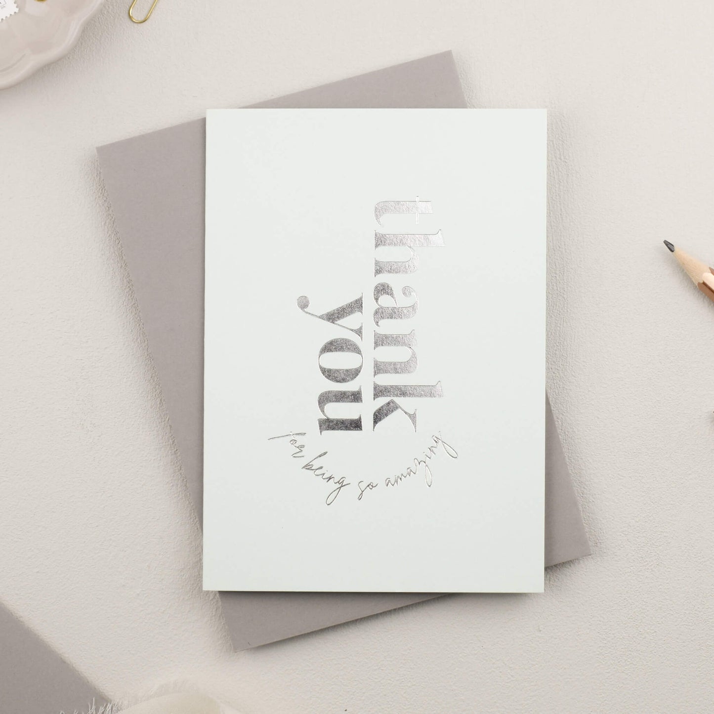 Thank You For Being So Amazing Card in Silver Foil