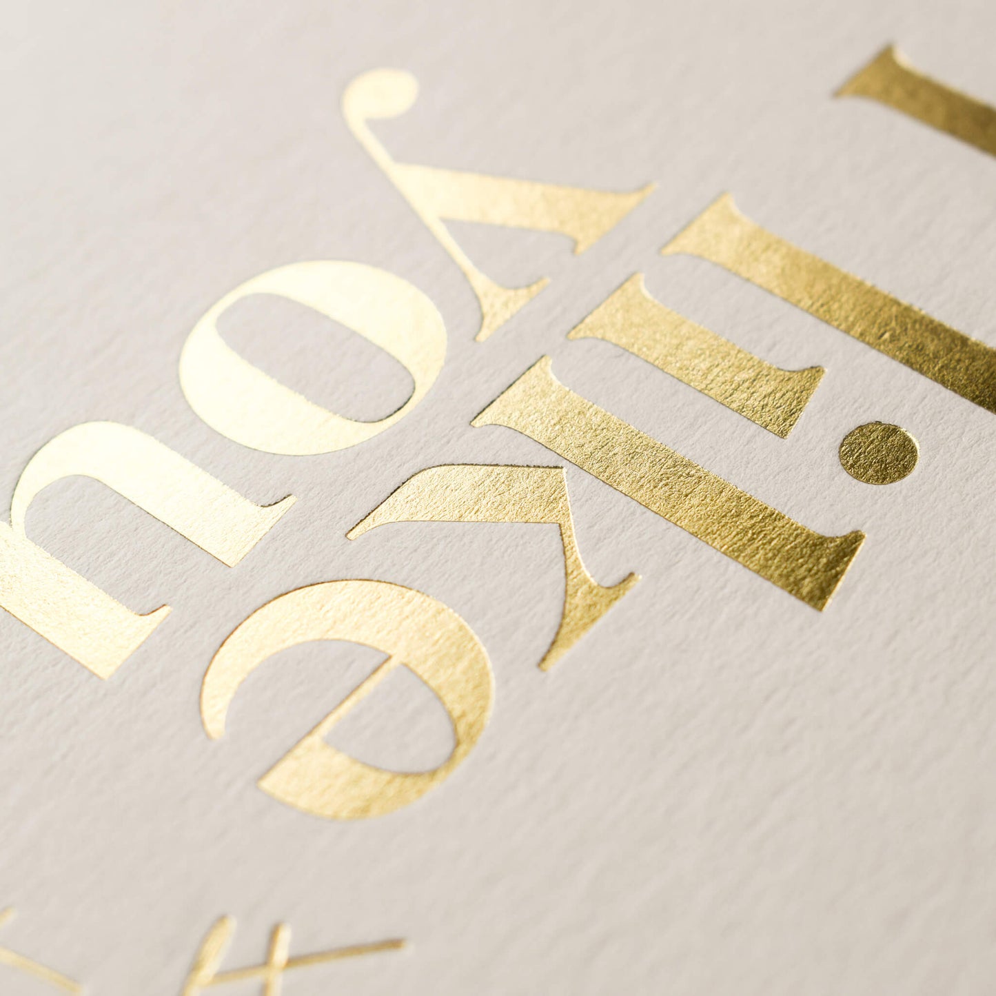 I Like You Card in Gold Foil