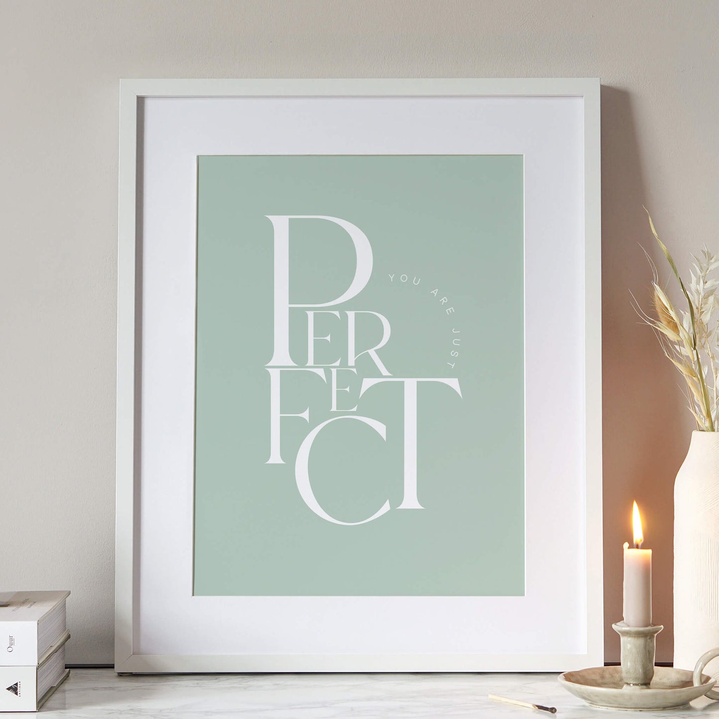 You Are Just Perfect Print
