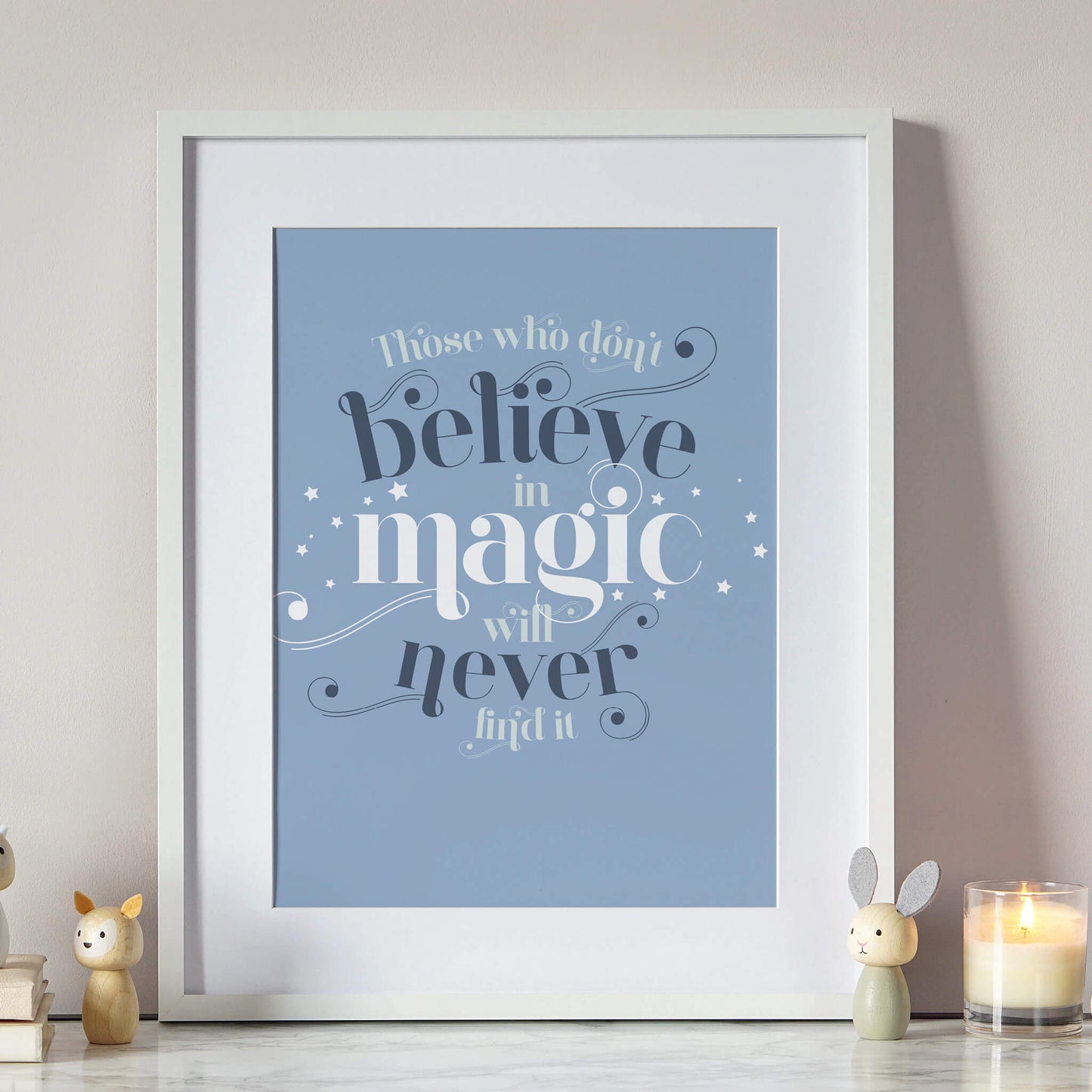 Those Who Don’t Believe In Magic Print