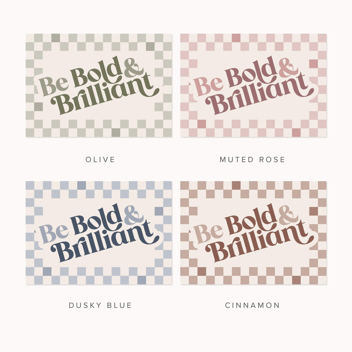 Be Bold & Brilliant Print