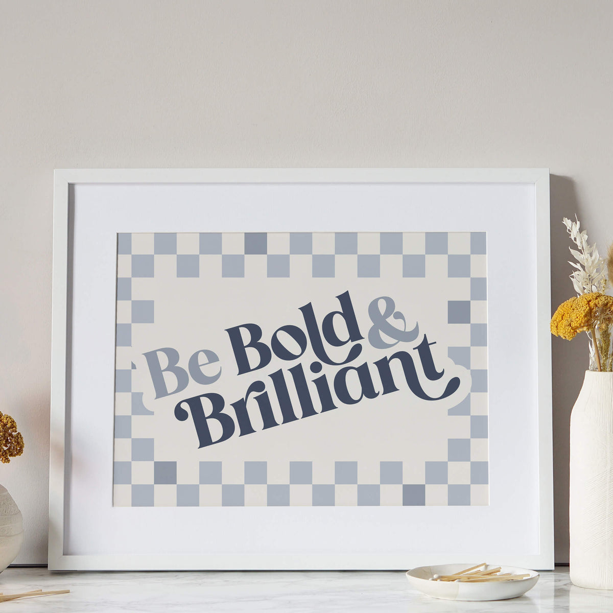Be Bold & Brilliant Print