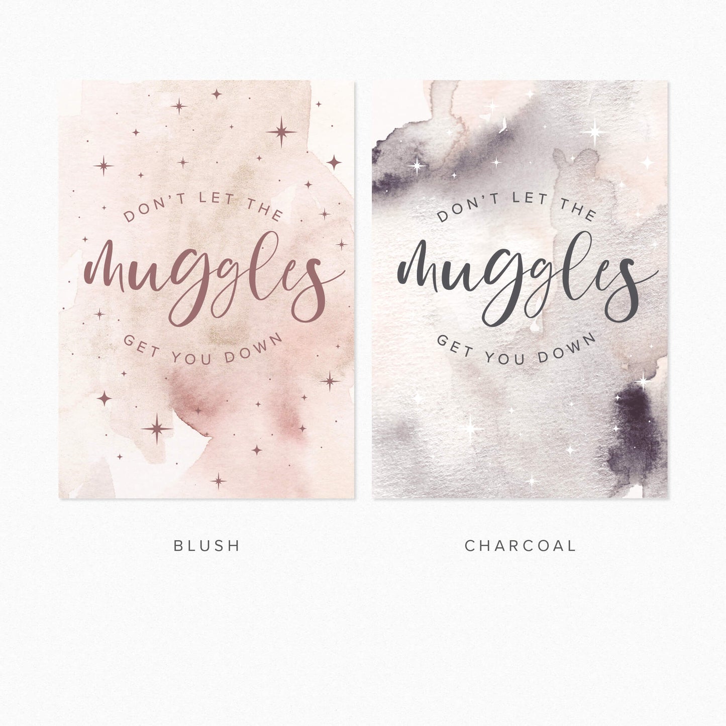 Don't Let The Muggles Get You Down Print