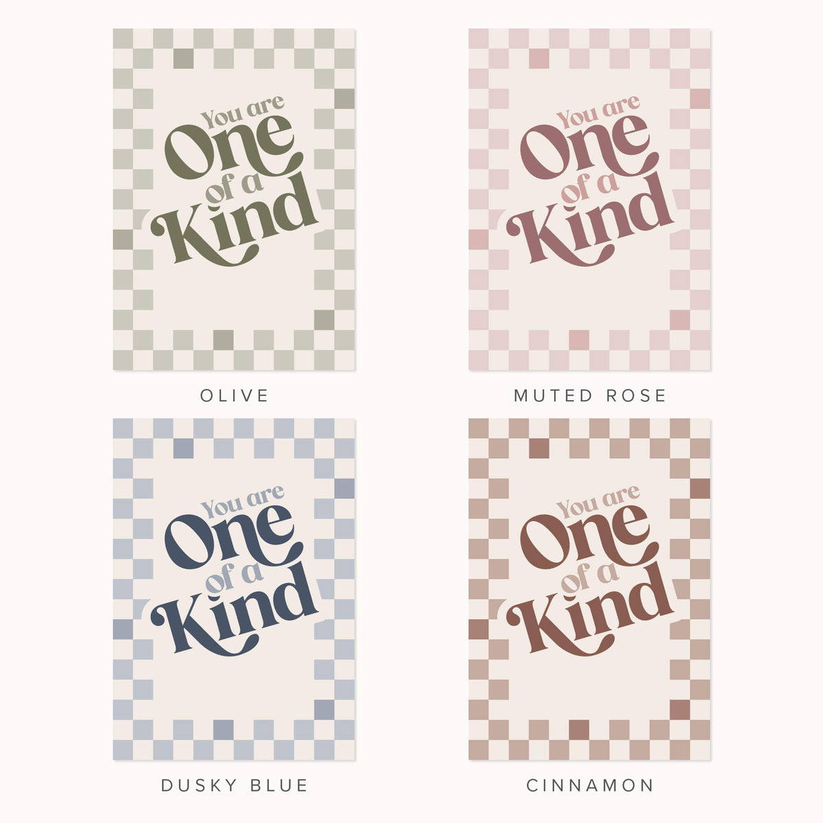 You Are One of a Kind Print