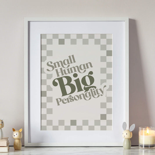 Small Human Big Personality Kids Print