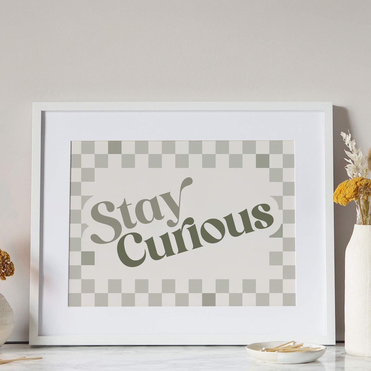 Stay Curious Print