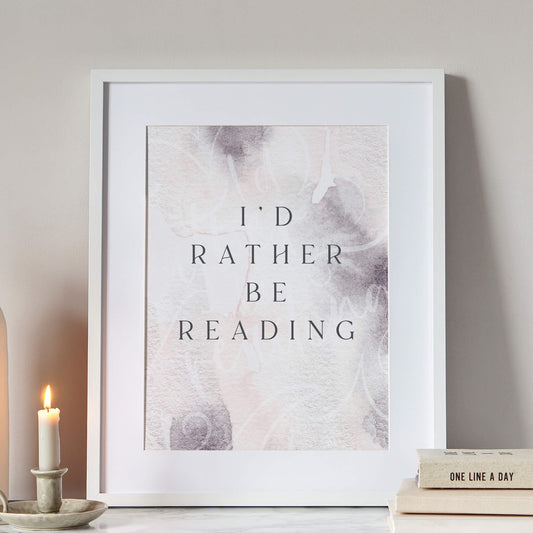I'd Rather Be Reading Print