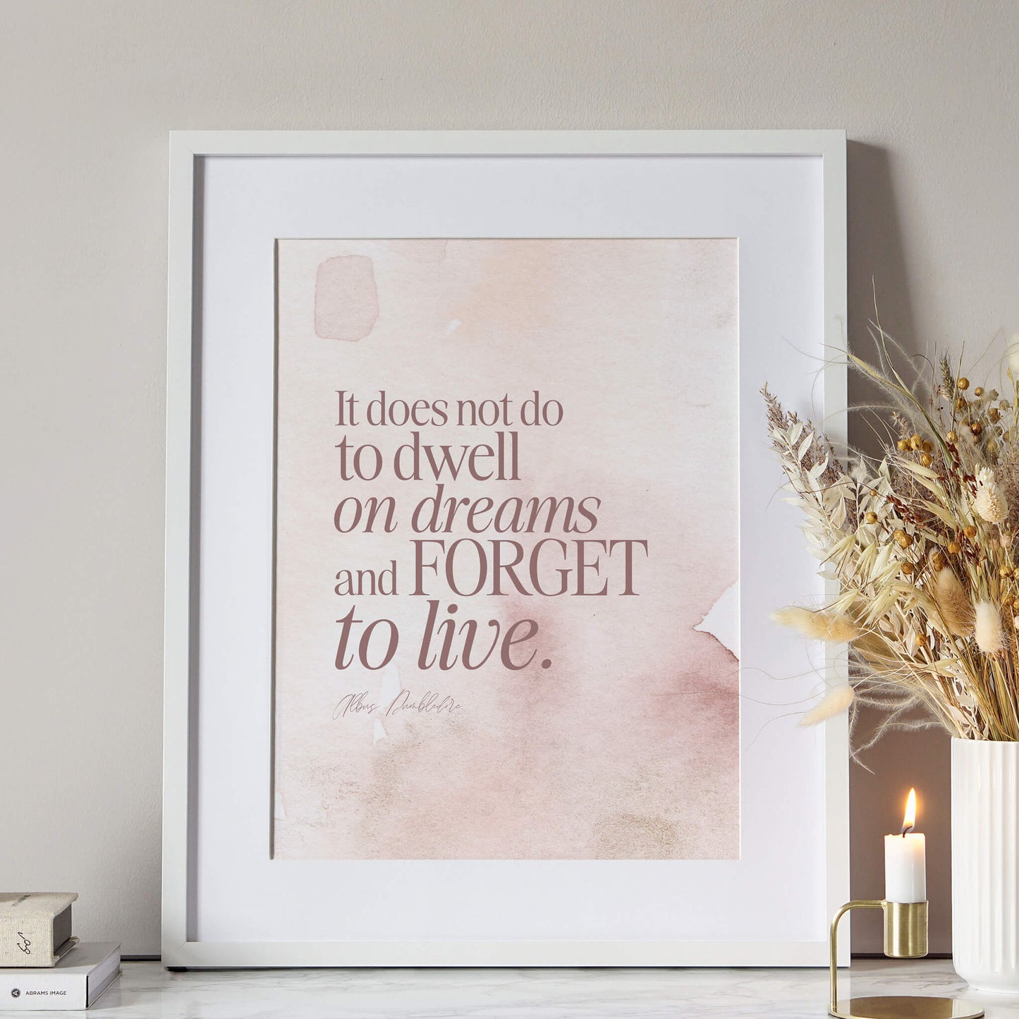 It Does Not Do To Dwell On Dreams Print