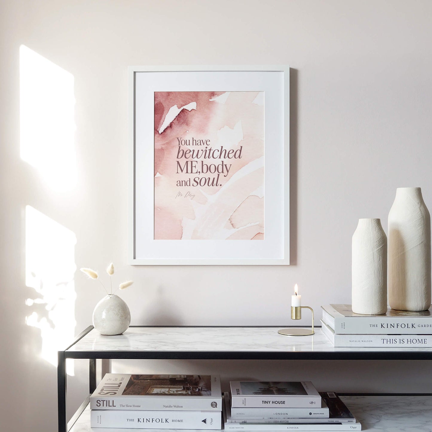 You Have Bewitched Me Quote Print