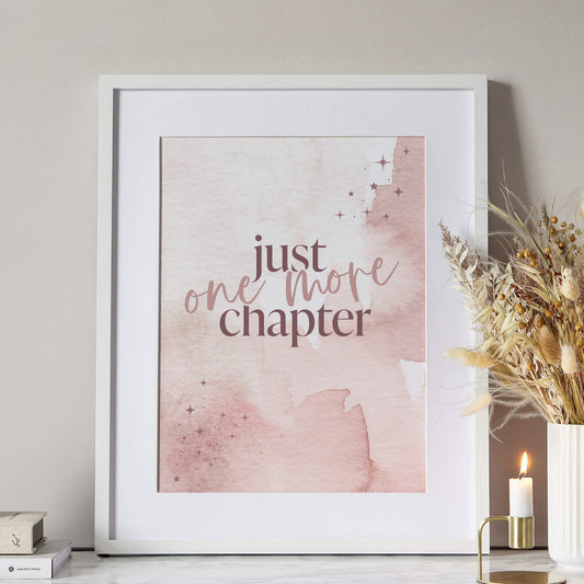 Just One More Chapter Print
