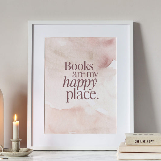 Books Are My Happy Place Print