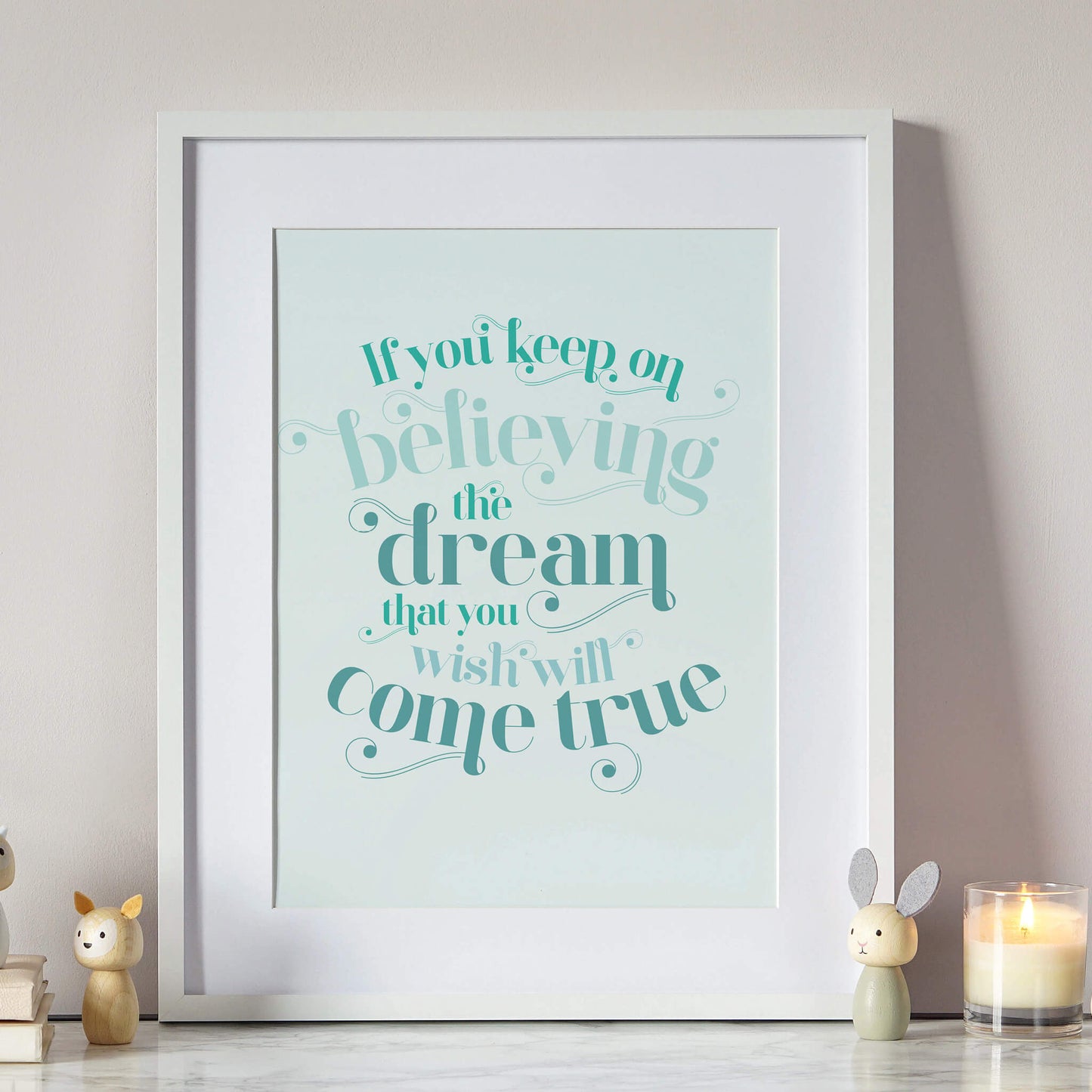 If You Keep On Believing Nursery Print