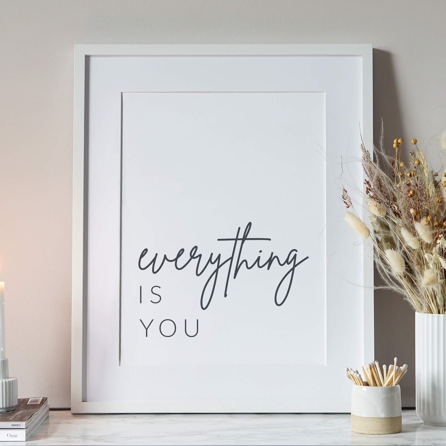 You Are Everything Print