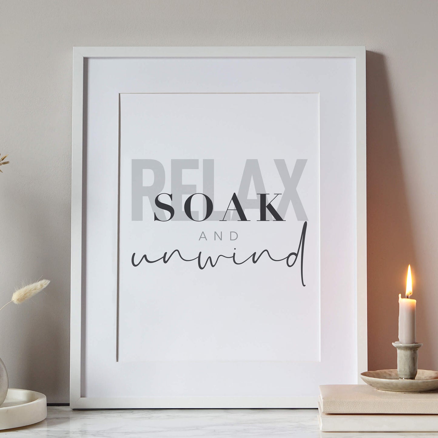 Relax, Soak and Unwind Print