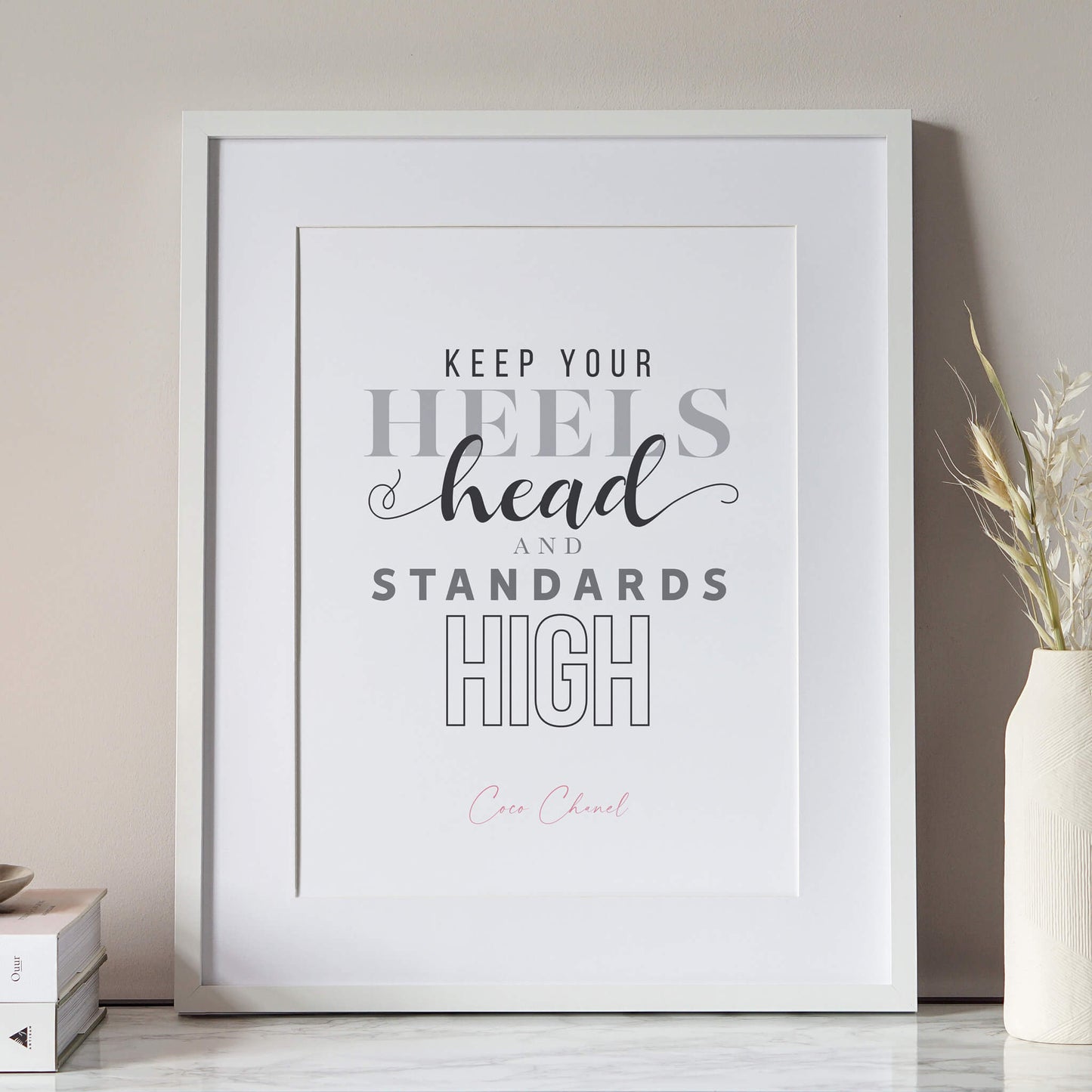 Keep Your Heels, Head and Standards High