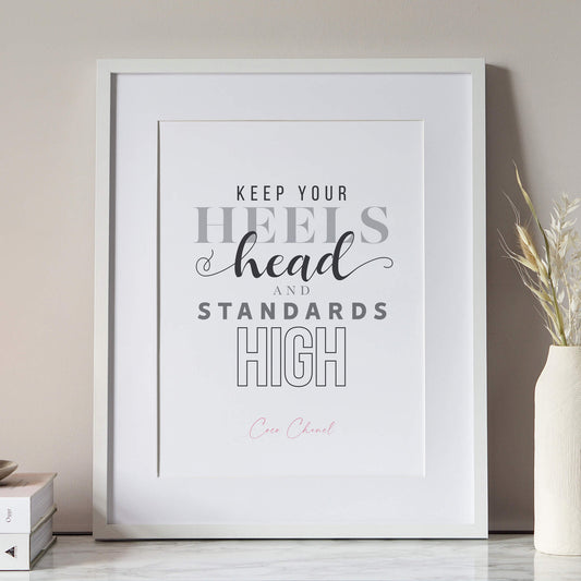 Keep Your Heels, Head and Standards High